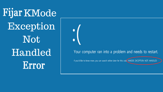 kmode_exception_not_handled windows 10 fijar