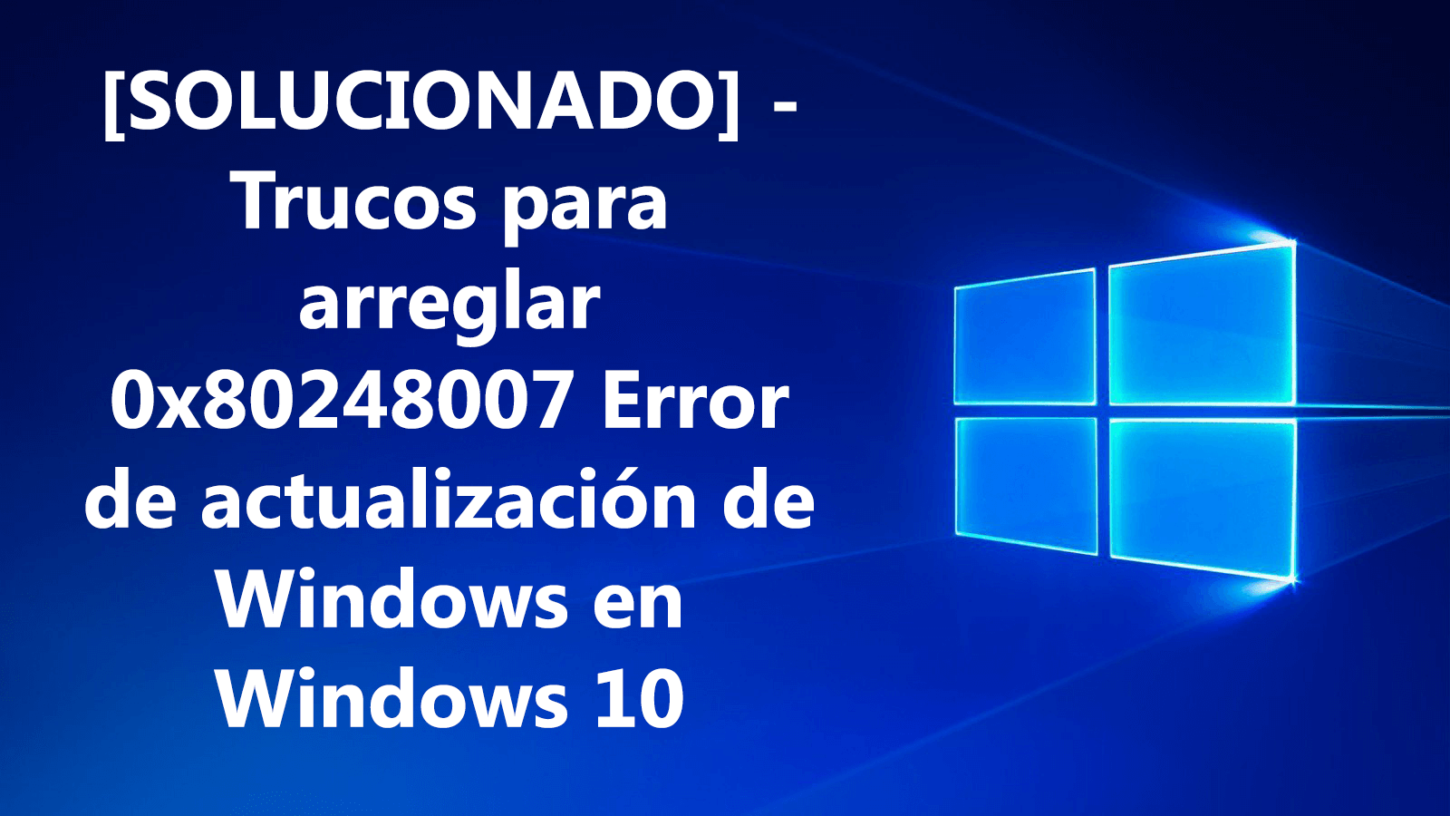 Repare 0x80248007 error en Windows 10