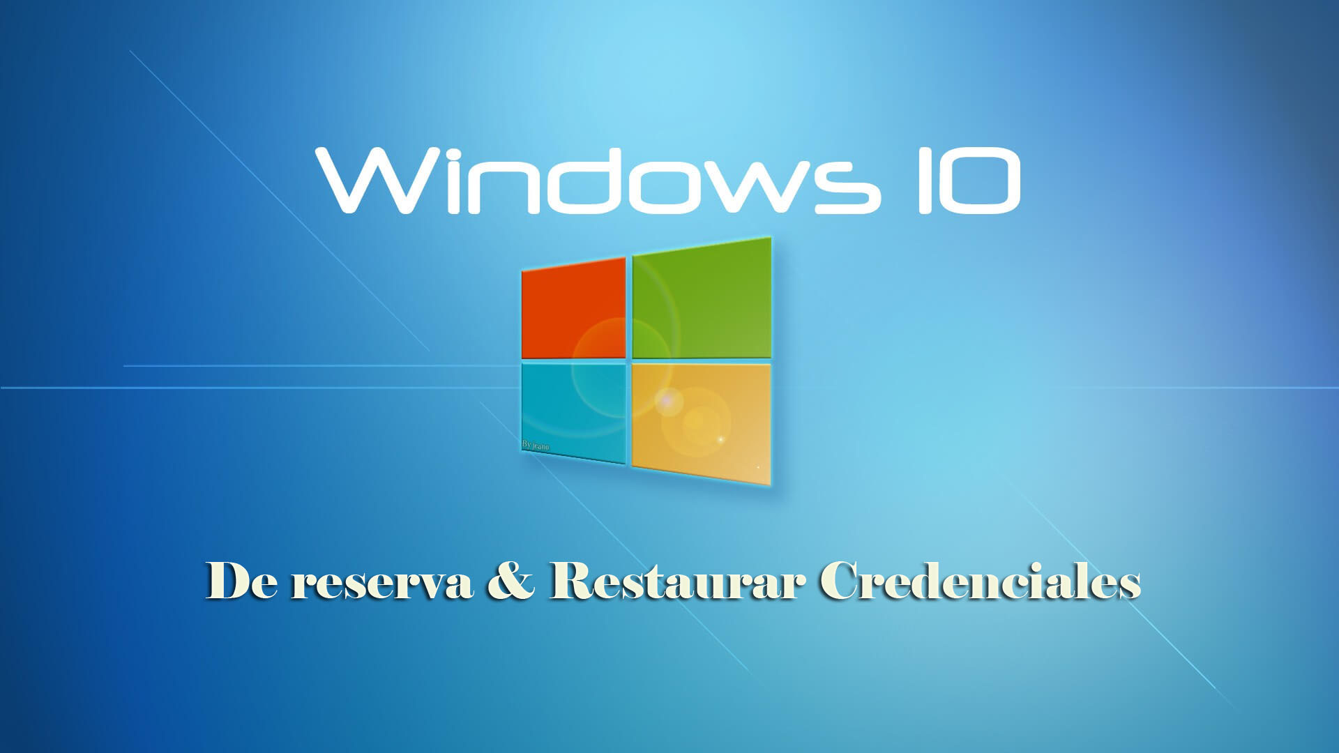 Pasos a De reserva y Restaurar Credenciales En Windows 10