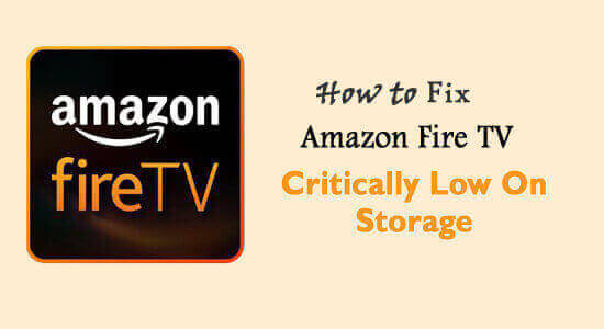 Critically Low On Storage Amazon Firestick Pc Error Arreglar