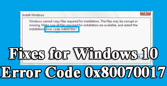 Corregir el código de error 0x80070017 Windows 10 