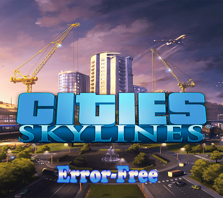 Cities: Skylines errores