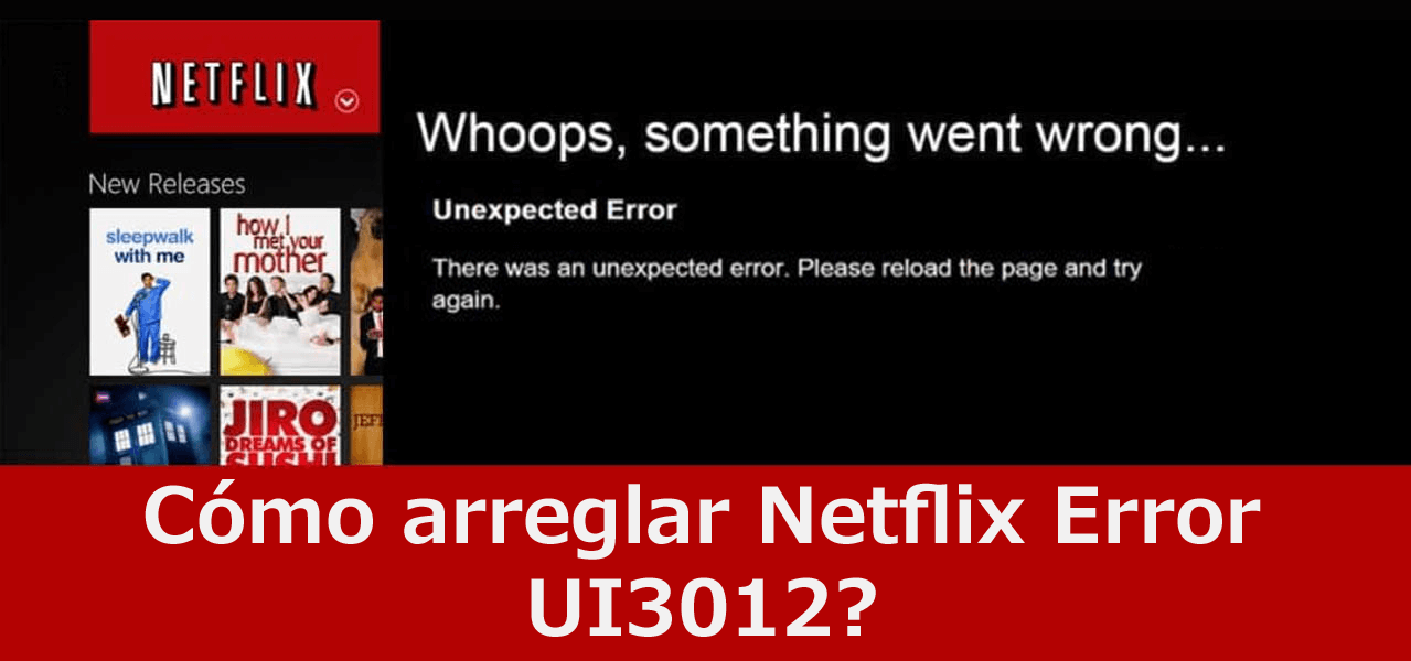 Cómo arreglar Netflix Error UI3012