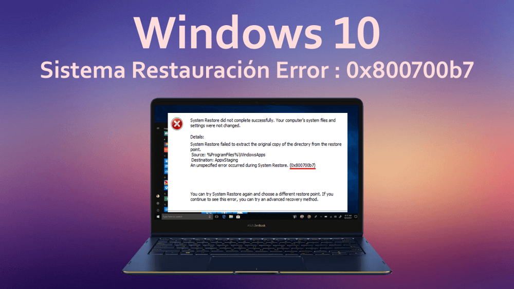 Arreglar sistema restauración Fallido error 0x800700b7 en Windows 10