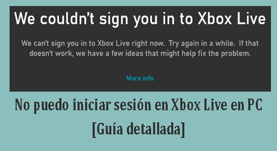 Ne peut pas S'identifier vers Xbox Live sur PC
