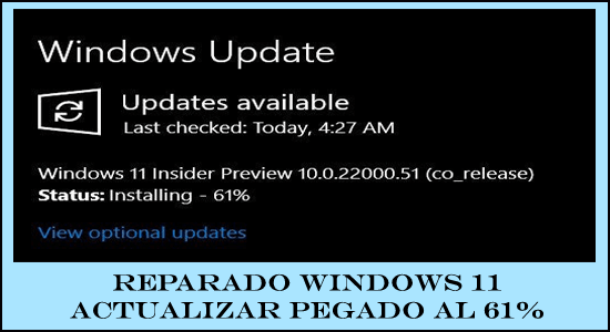 Reparado Windows 11 actualizar pegado al 61%