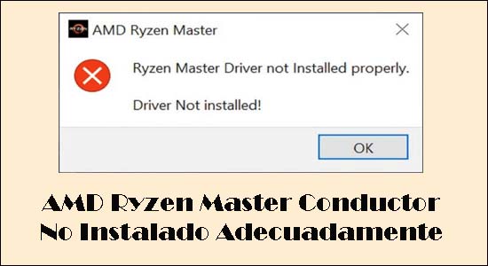 AMD Ryzen Master Conductor No Instalado Adecuadamente