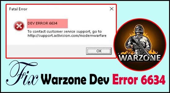 Solucione el "Error de Dev 6634" en Warzone 