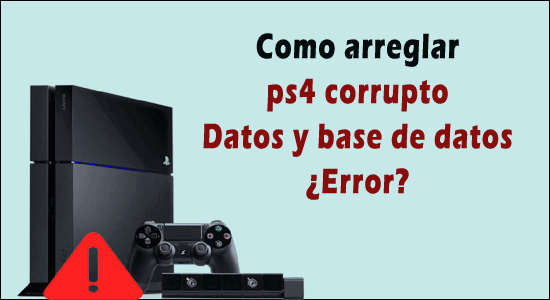 reparar el error de base de datos y datos dañados de PS4