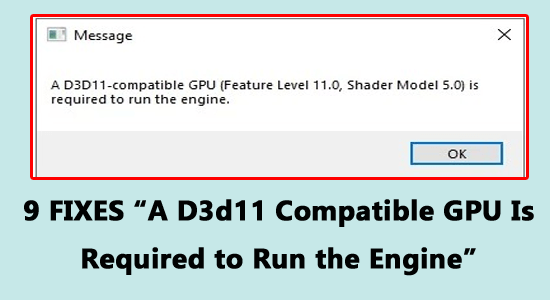 Se requiere una GPU compatible con D3d11 para ejecutar el motor